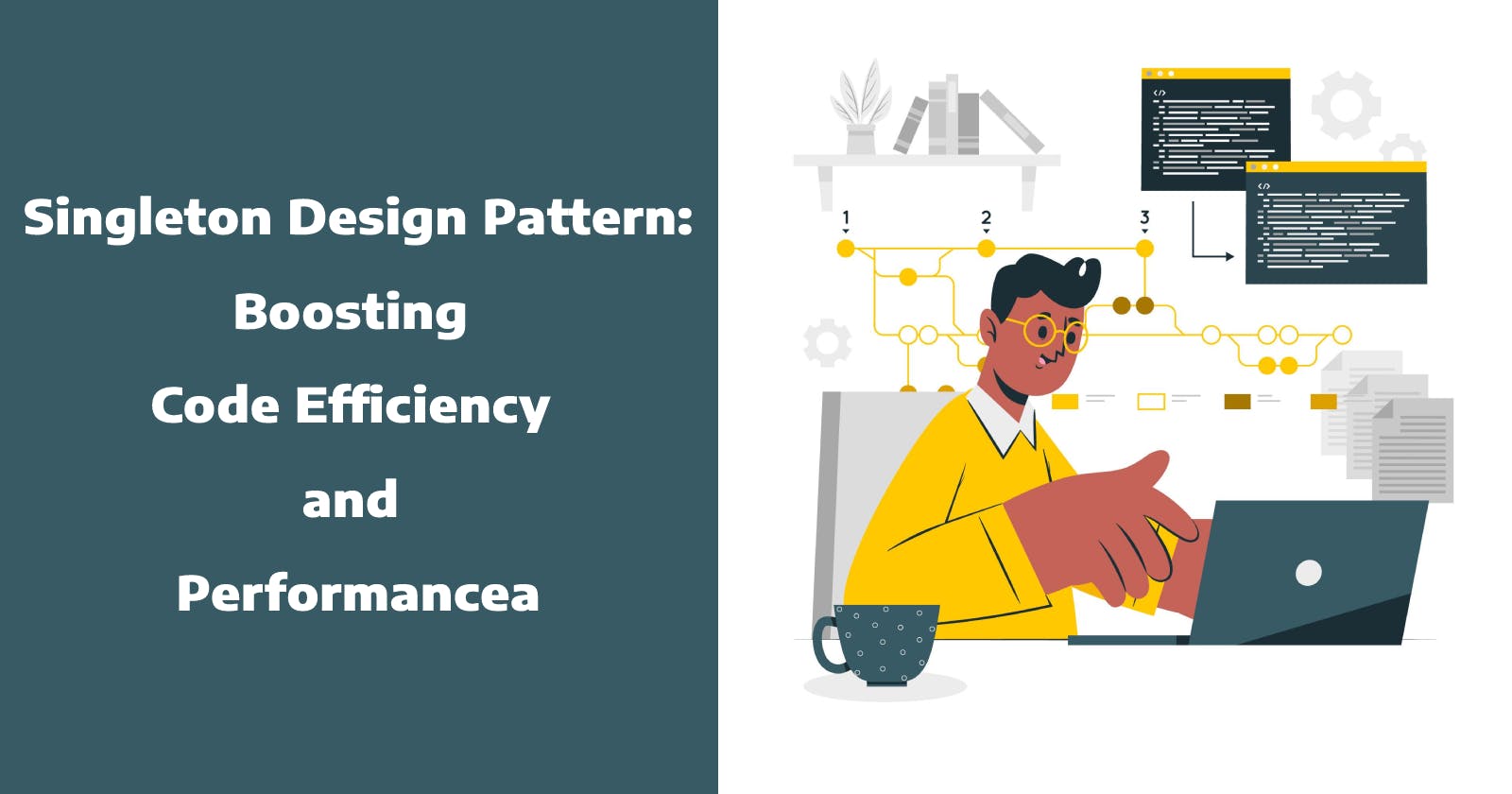 Singleton Design Pattern: Boosting Code Efficiency and Performance