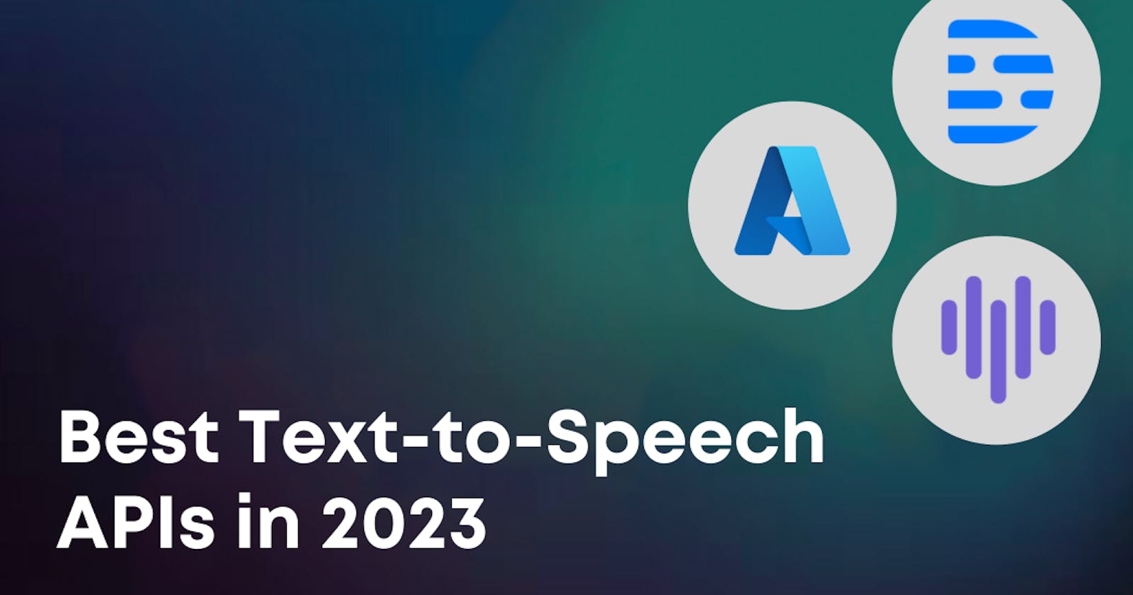 Best Text-to-Speech APIs in 2023