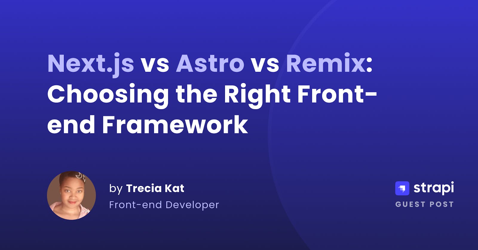 Next.js vs Astro vs Remix: Choosing the Right Front-end Framework