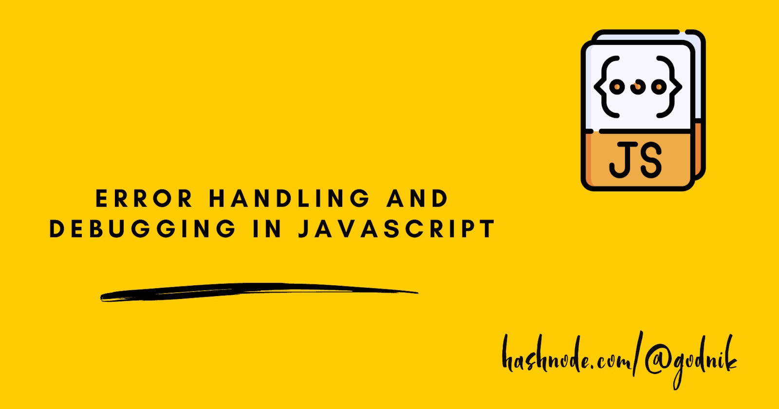 Error Handling and Debugging in Javascript
