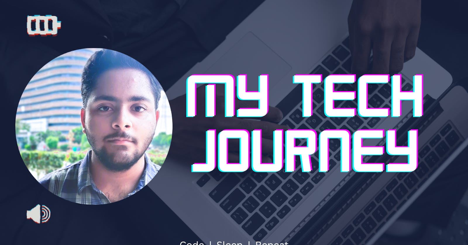 My Tech Journey