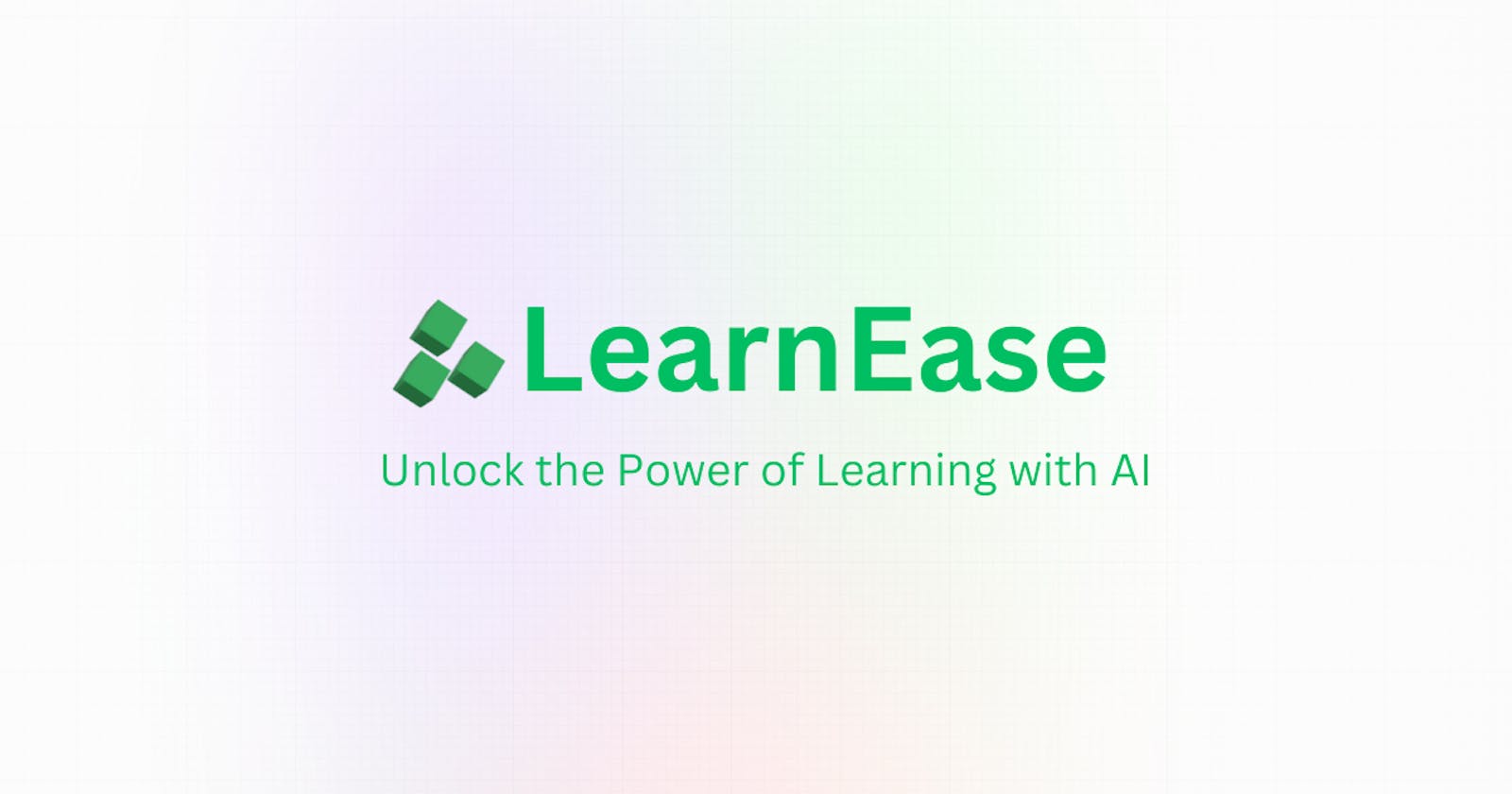 Introducing LearnEase - an AI Learning Platform for Everyone