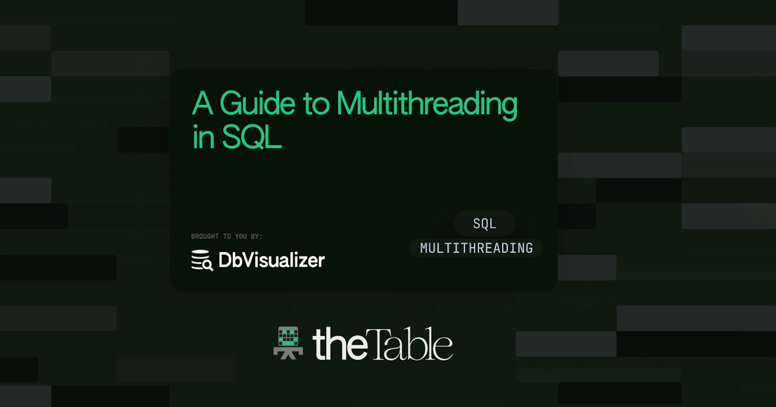A Guide to Multithreading in SQL