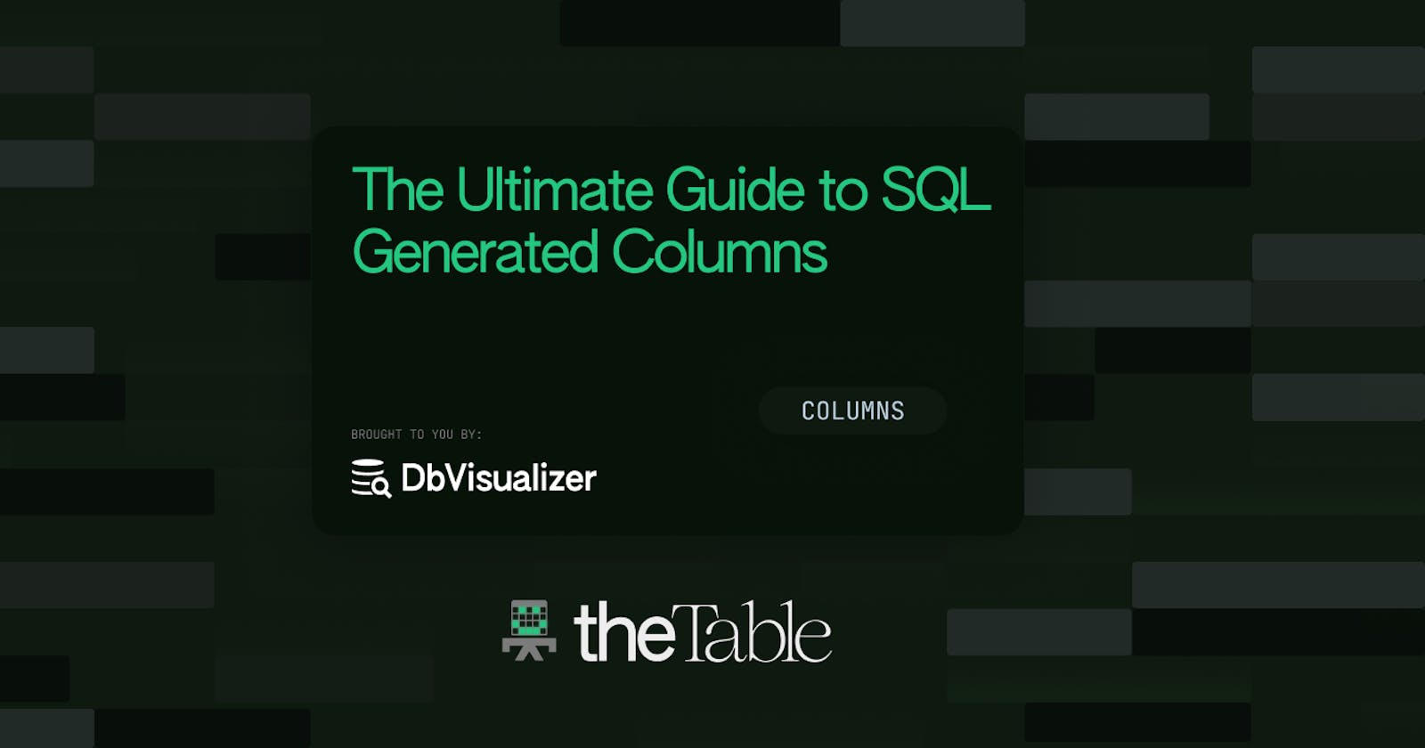 The Ultimate Guide to Generated Columns
