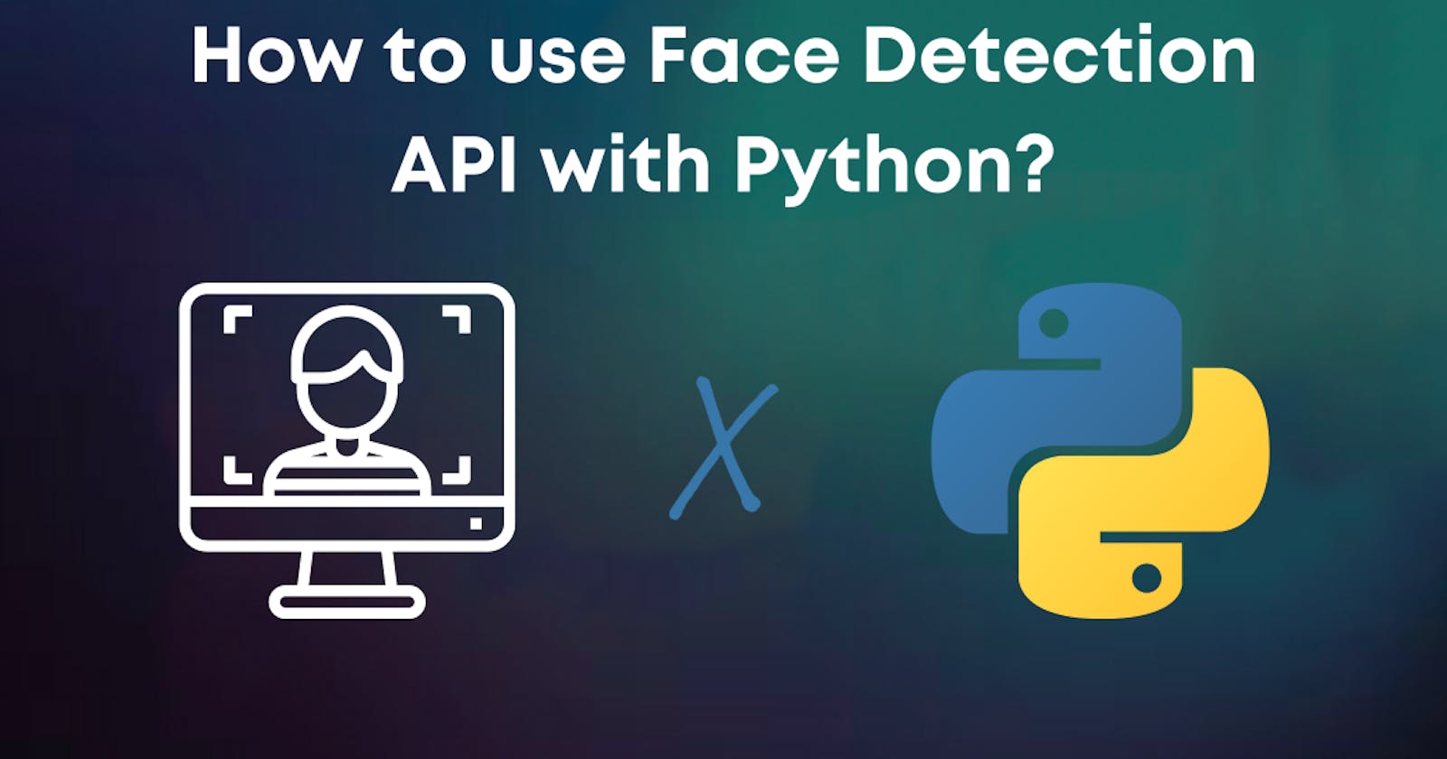 How to use Face Detection API with Python in 5 minutes?