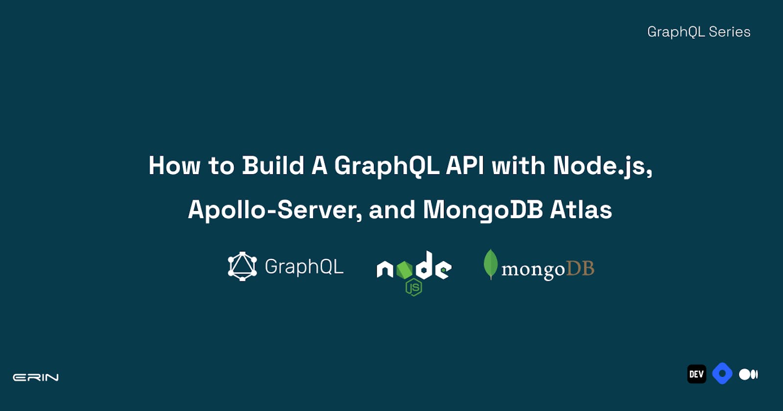 How to Build A GraphQL API with Node.js, Apollo-Server, and MongoDB Atlas