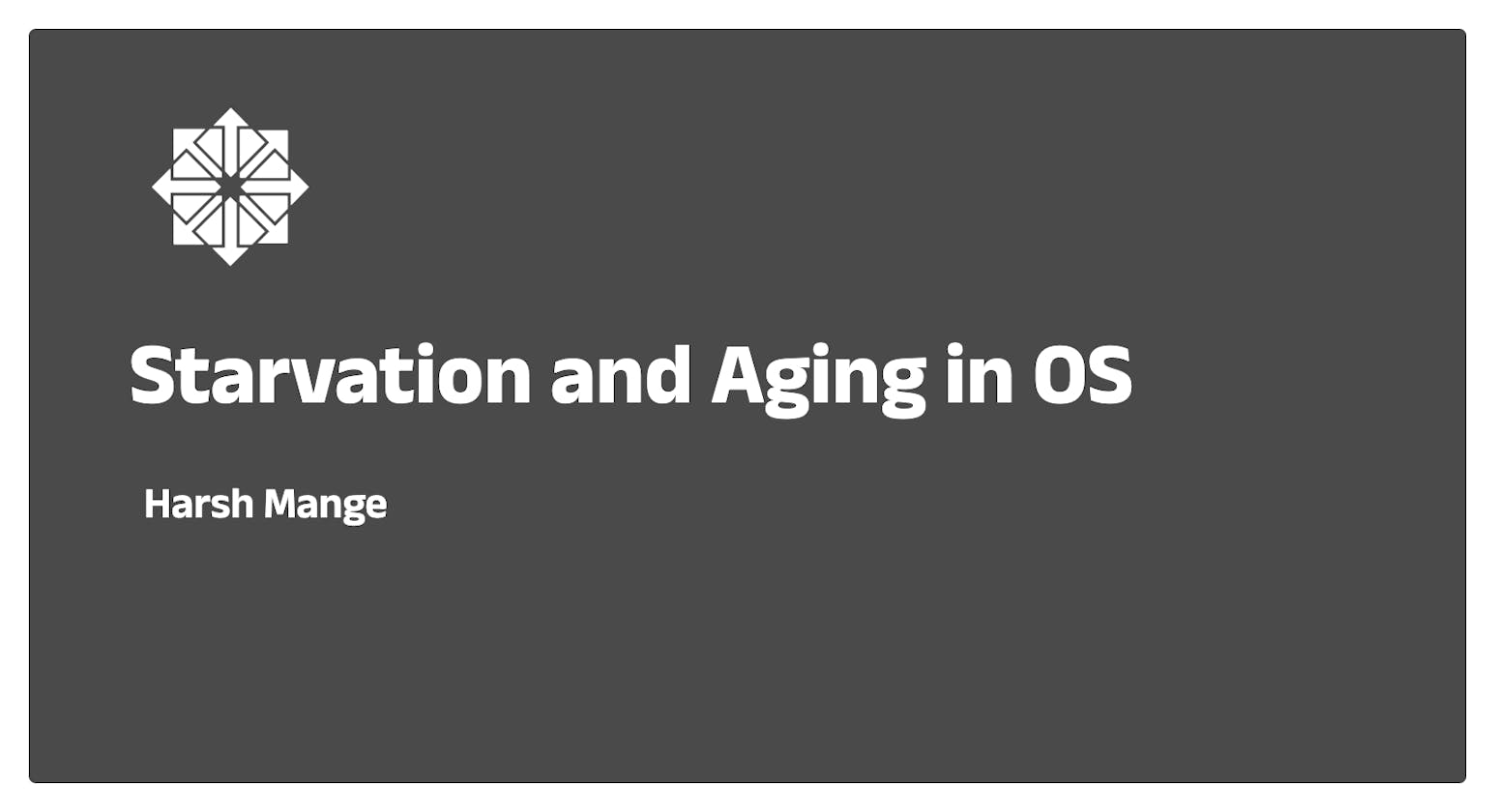 Understanding Starvation and Aging in Operating Systems: Causes and Solutions