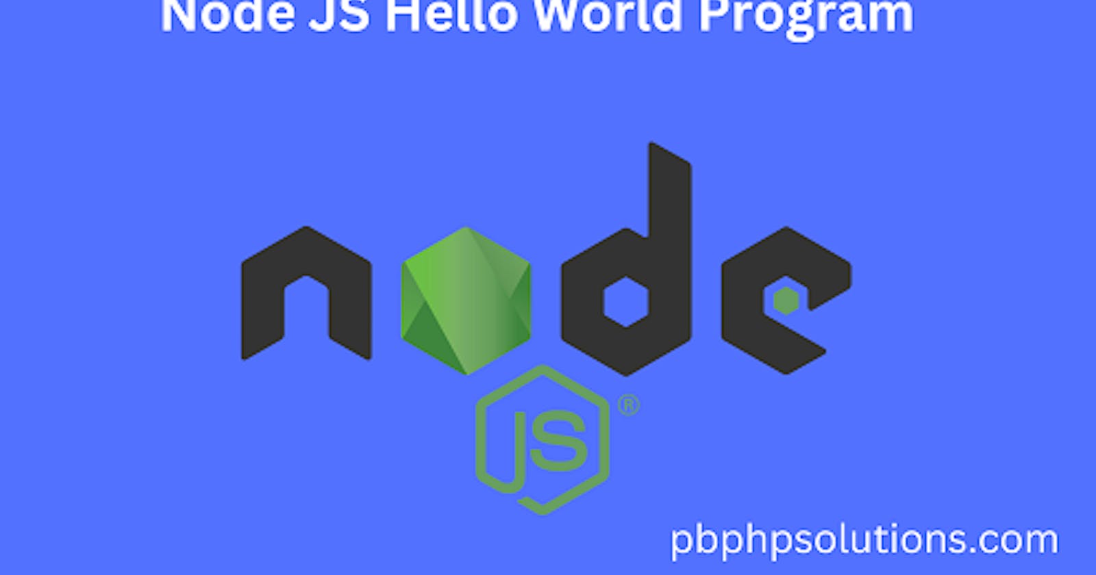 Node Js hello world program