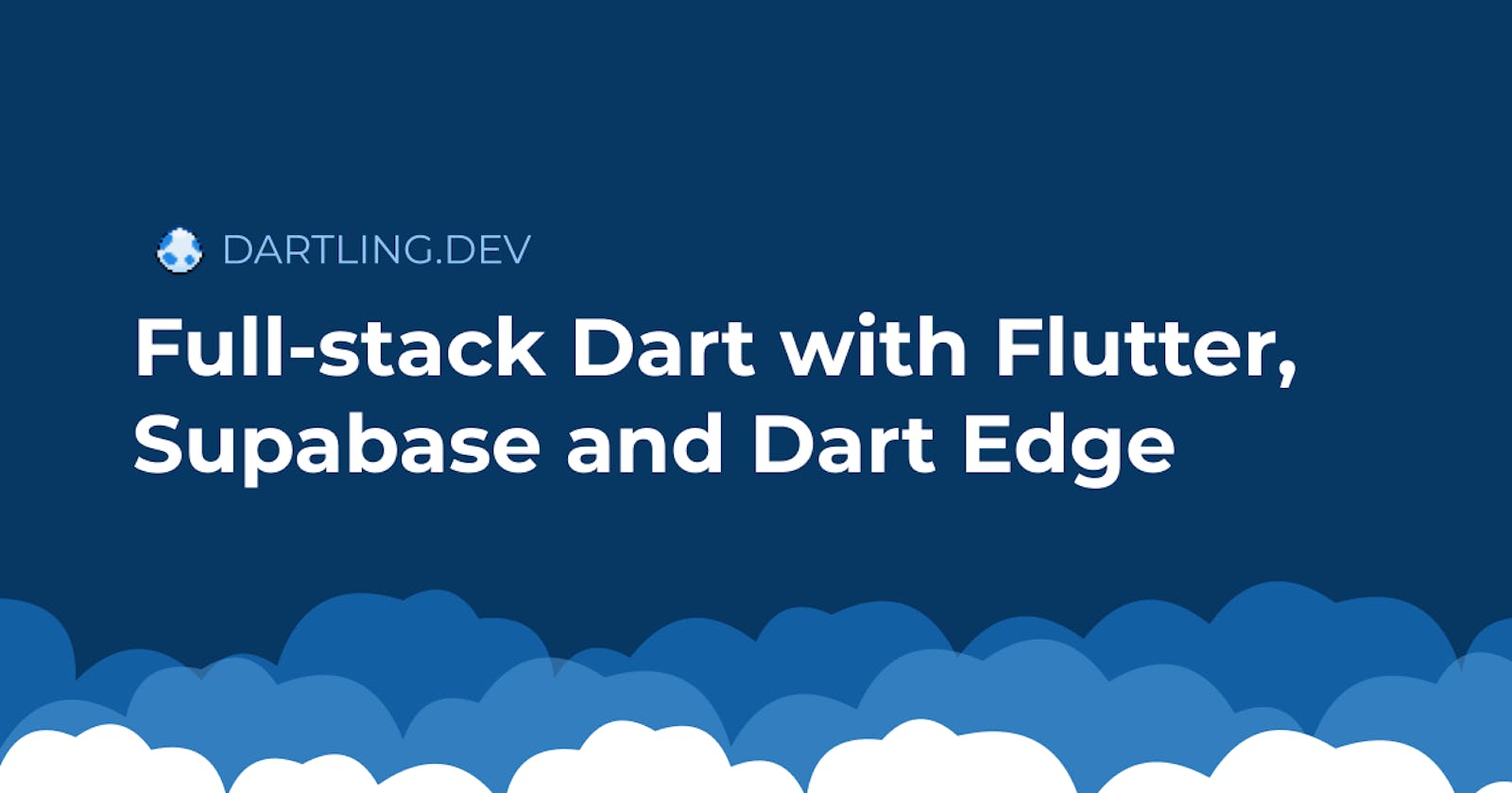 Full-stack Dart with Flutter, Supabase and Dart Edge