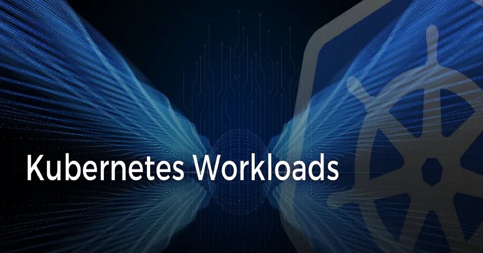 Kubernetes Workloads: A Comprehensive Guide to Deployments, StatefulSets, DaemonSets, Jobs, and CronJobs