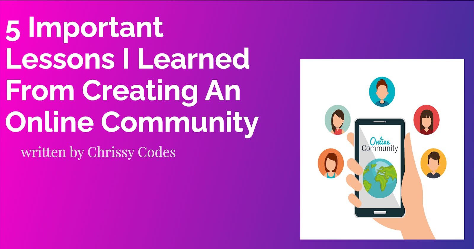 5 Important Lessons I Learned From Creating An Online Community