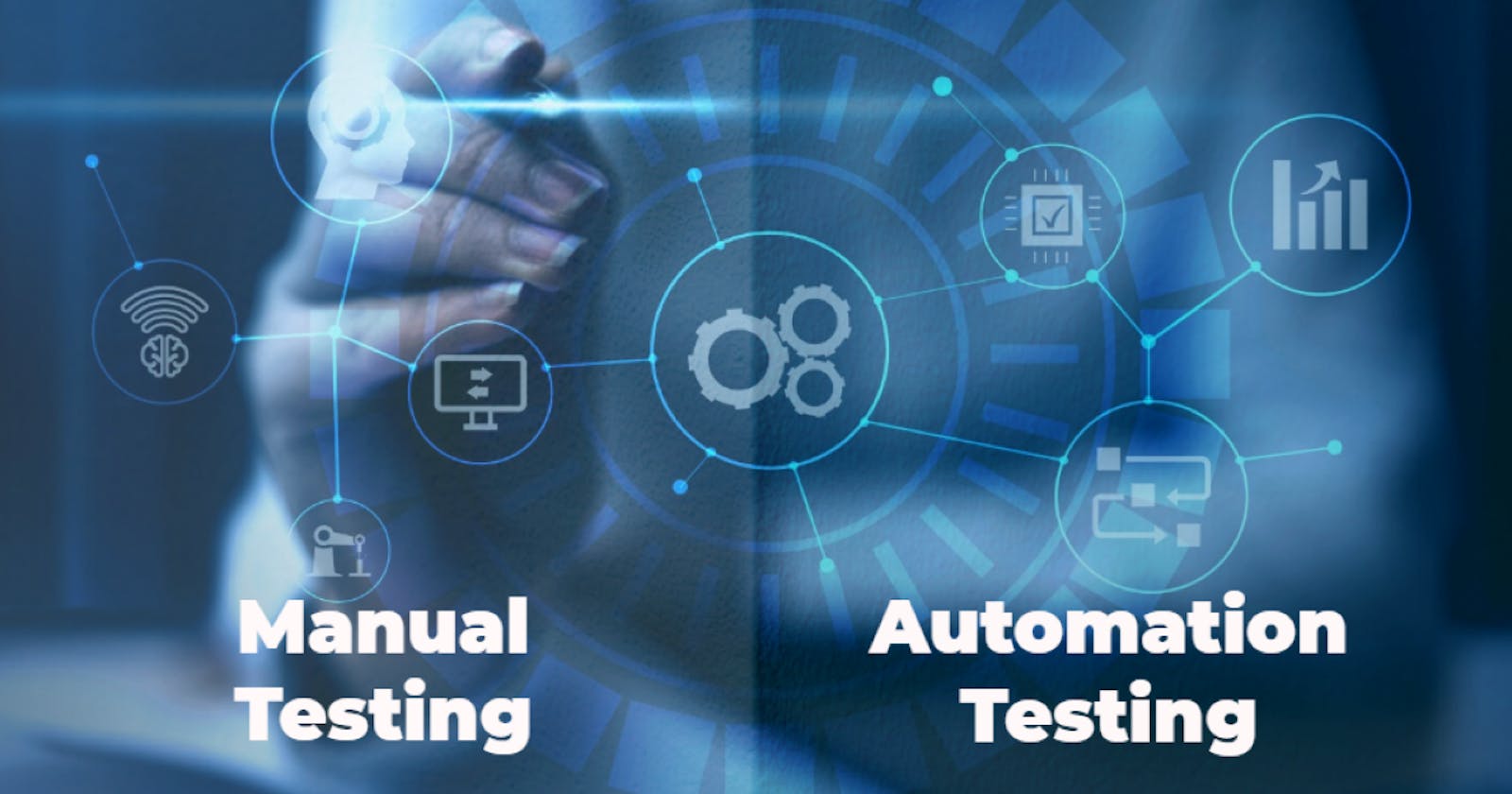Difference Between Manual  Testing and Automation Testing: Detailed Guide
