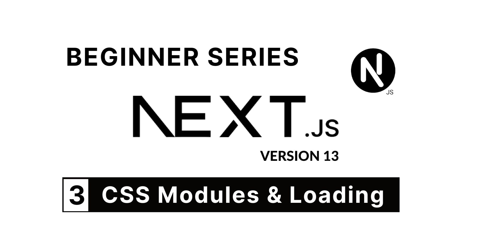 How Next.js 13's CSS modules & Loading State Feature Can Improve User Experience