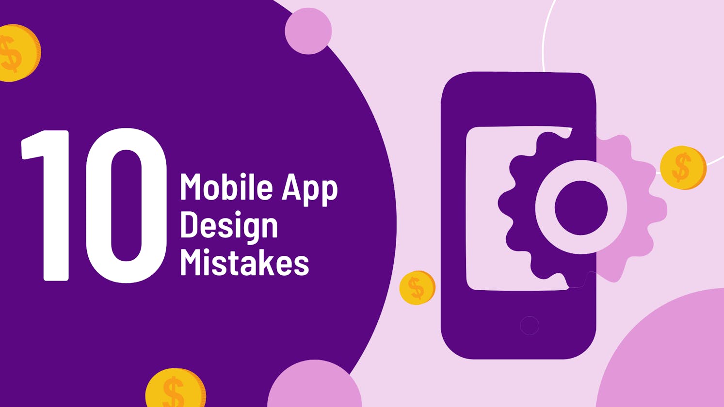Maximizing User Experience: Avoid These 10 Mobile App Design Mistakes