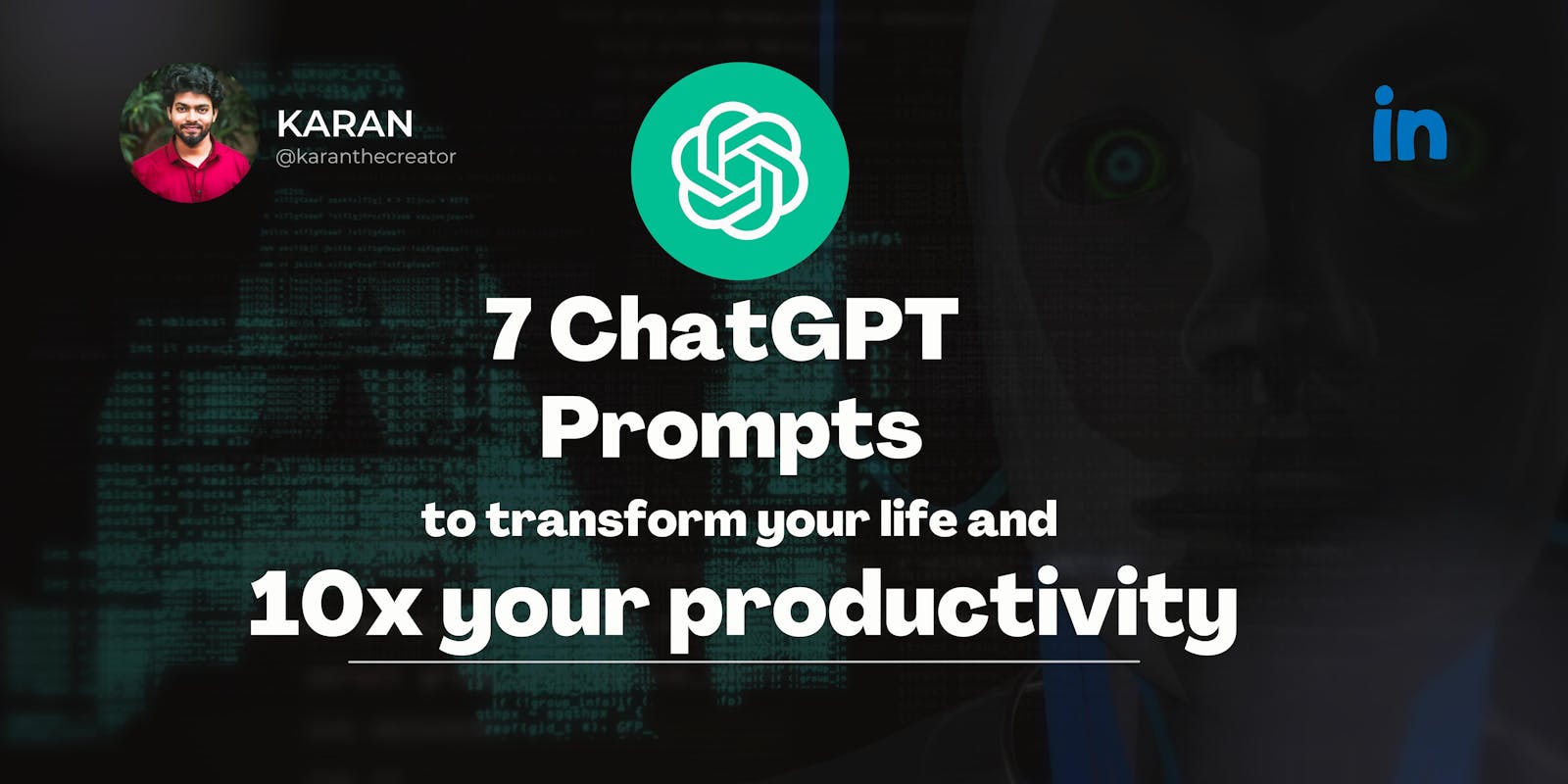 7 ChatGPT Prompts to transform your life and 10x your productivity