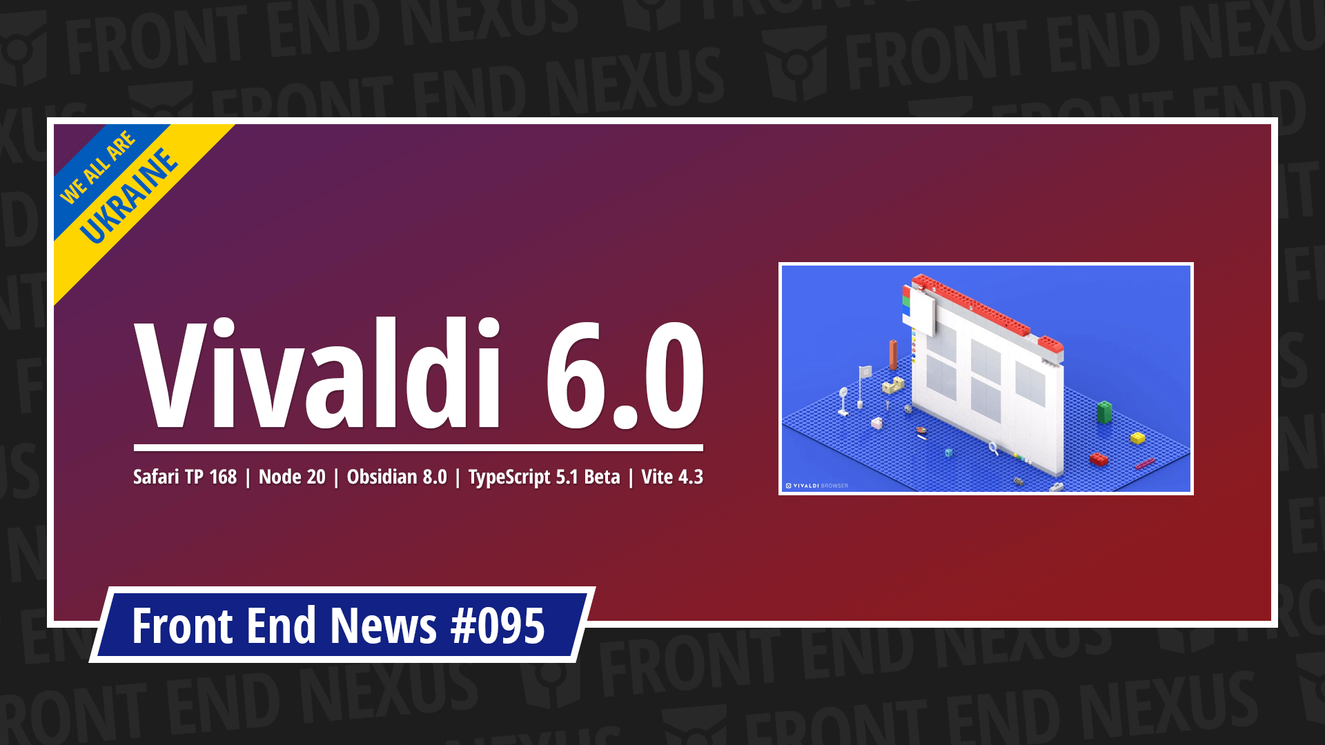 Vivaldi 6.0, Safari Technology Preview 168, Node 20, Obsidian 8, TypeScript 5.1 Beta, Vite 4.3, and more | Front End News #095