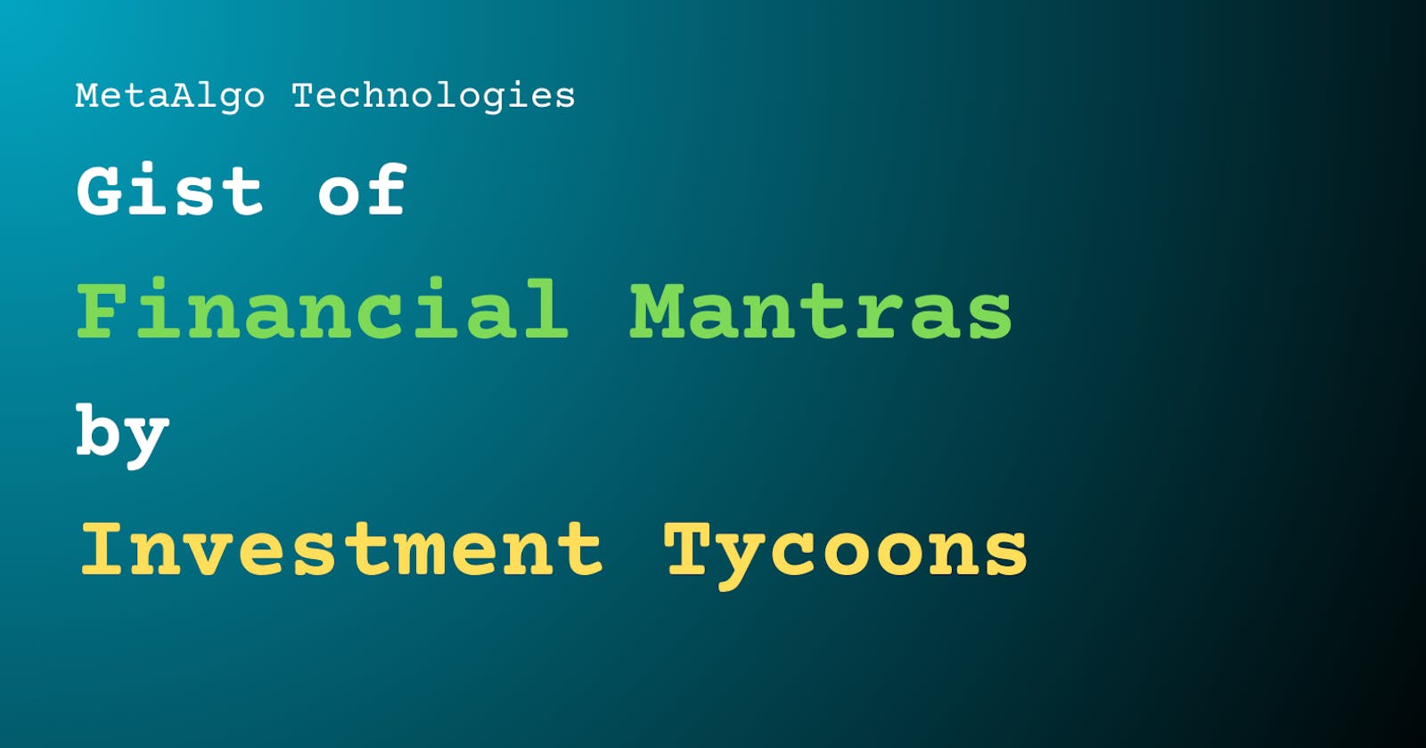 Gist of Financial Mantras by Investment Tycoons