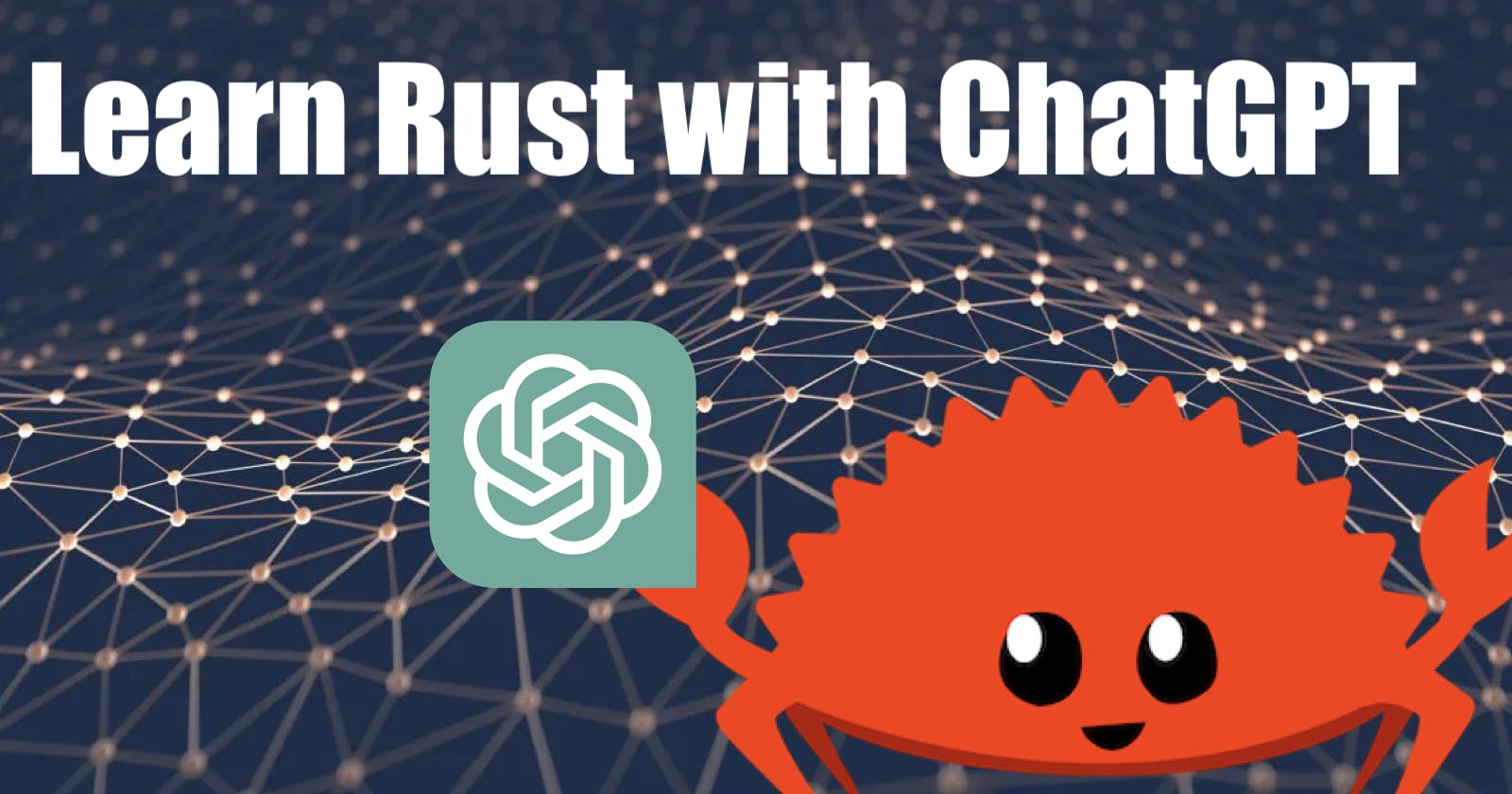 Learn Rust with ChatGPT