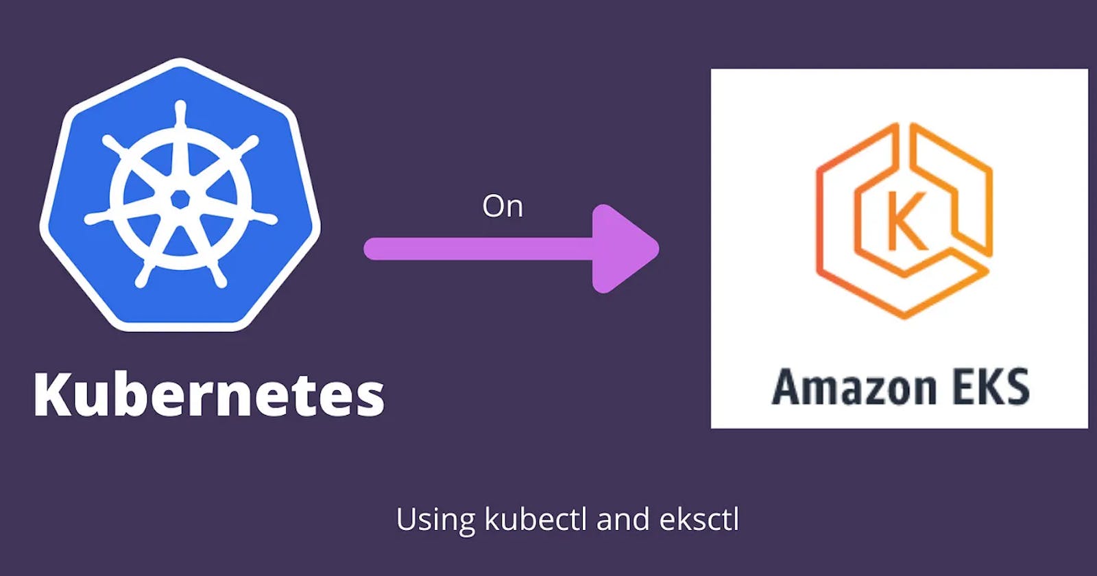 Mastering Kubernetes: Provisioning an Amazon EKS cluster using kubectl and eksctl.