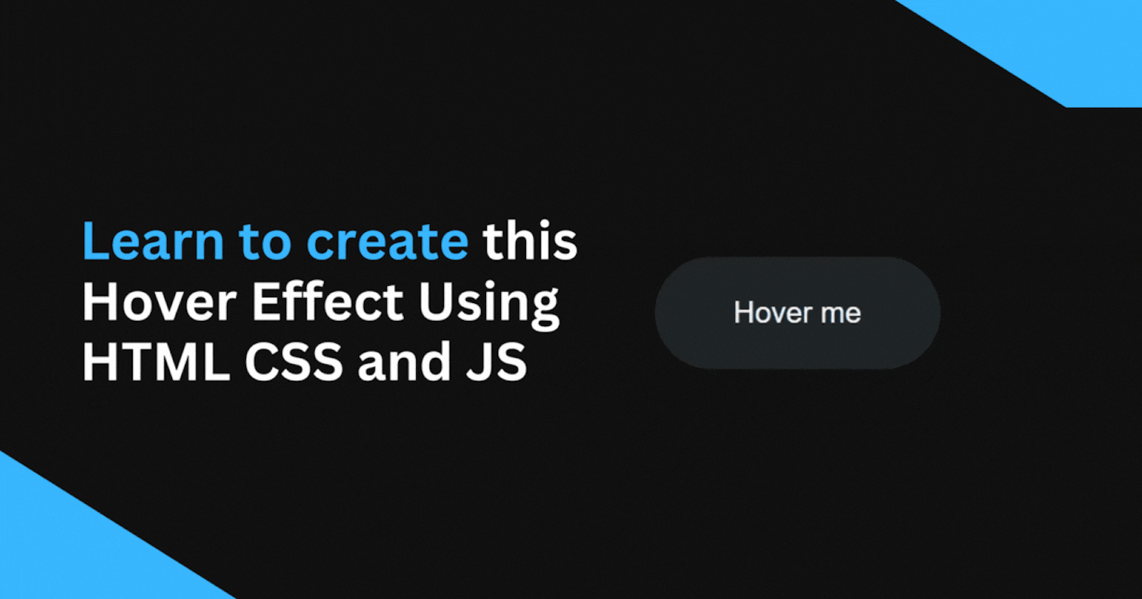 Cool Button Hover Effect: A Step By Step Tutorial using HTML, CSS and JavaScript