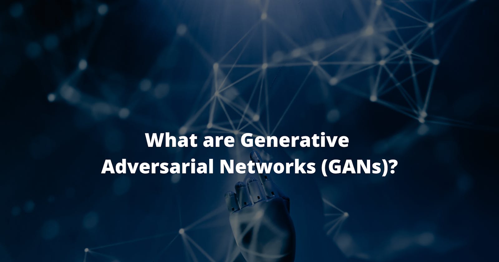 Learn GANs-Generative Adversarial Networks by Building a project