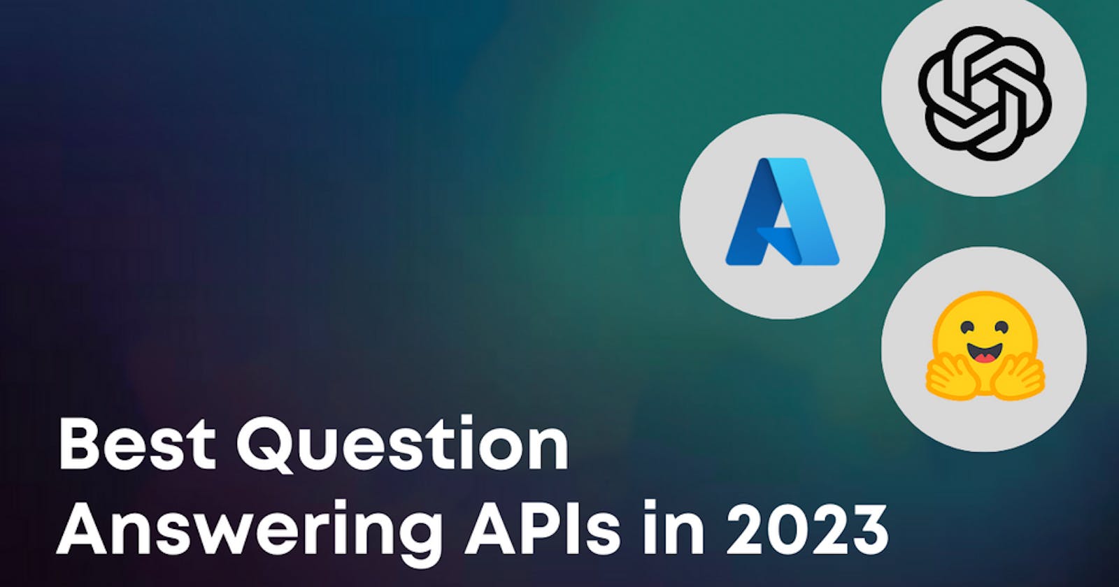 Best Question Answering APIs in 2023