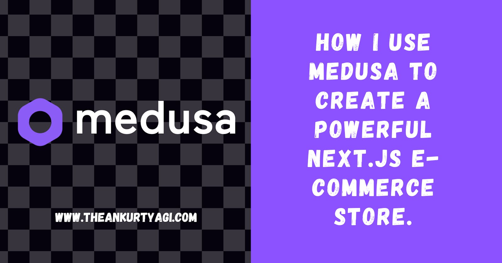 How I Use Medusa to Create a Powerful Next.js E-commerce Store
