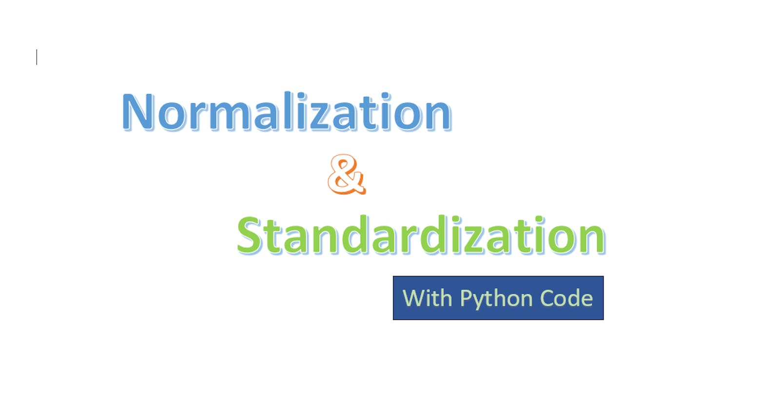 Normalization and Standardization with Python Code