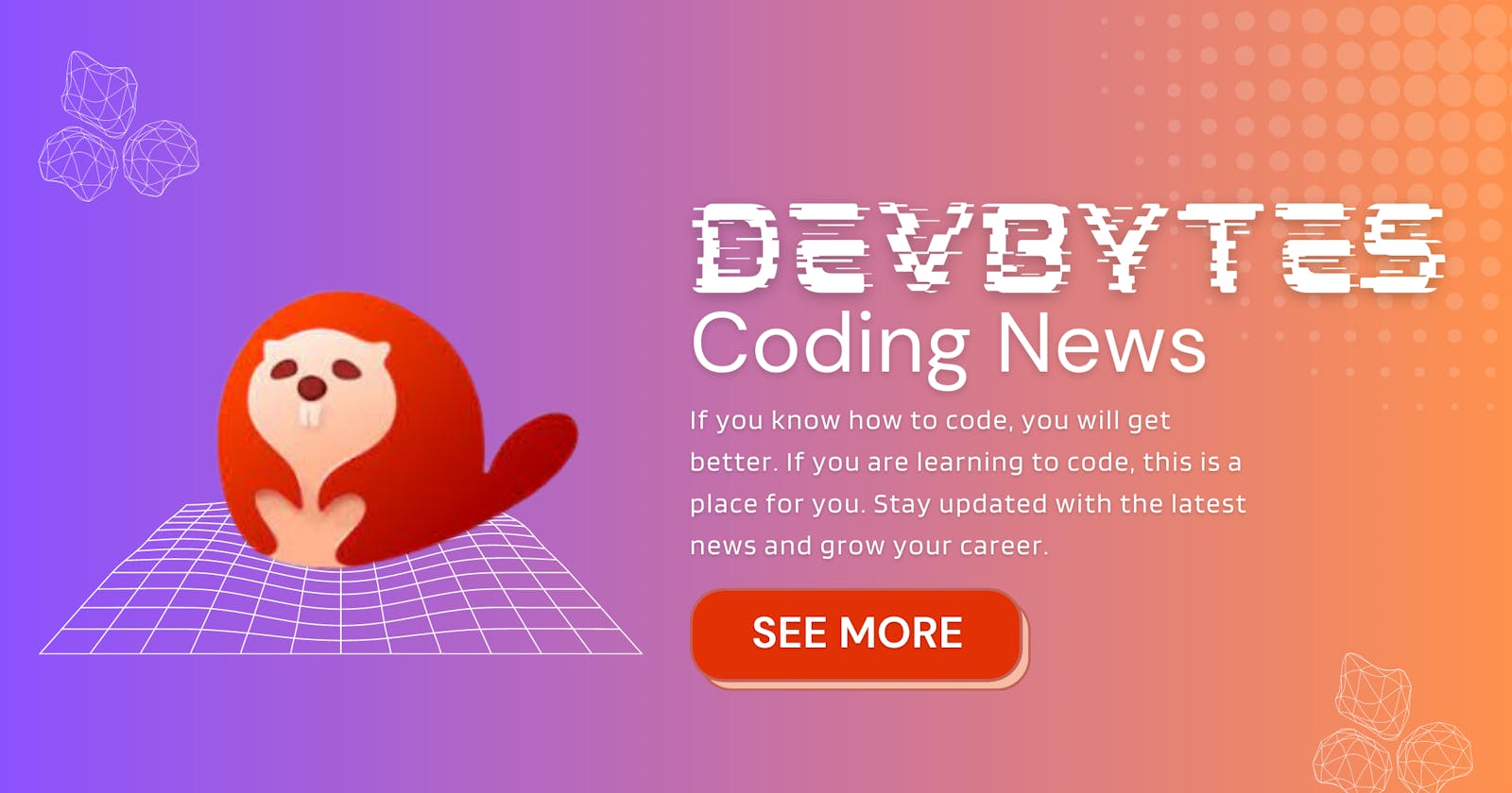 DevBytes App: News Shorts App for Developers