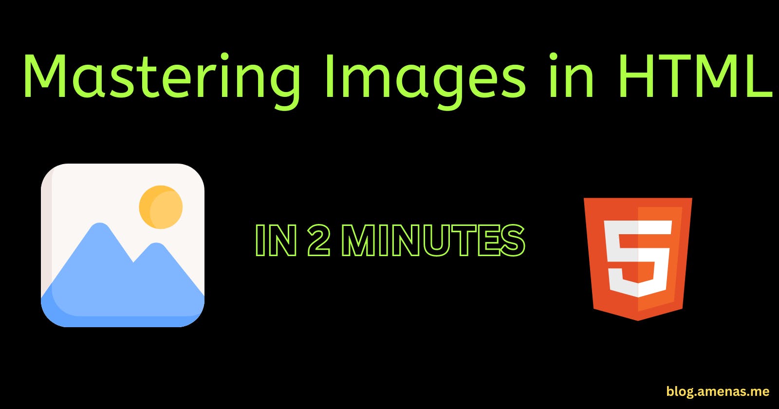 Mastering Images in HTML In 2 minutes 🔥