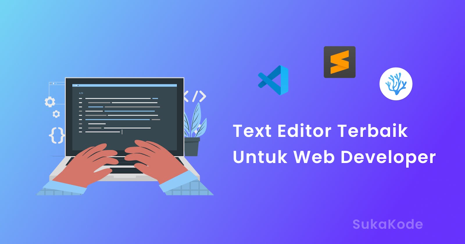 Text Editor Terbaik untuk Web Developer