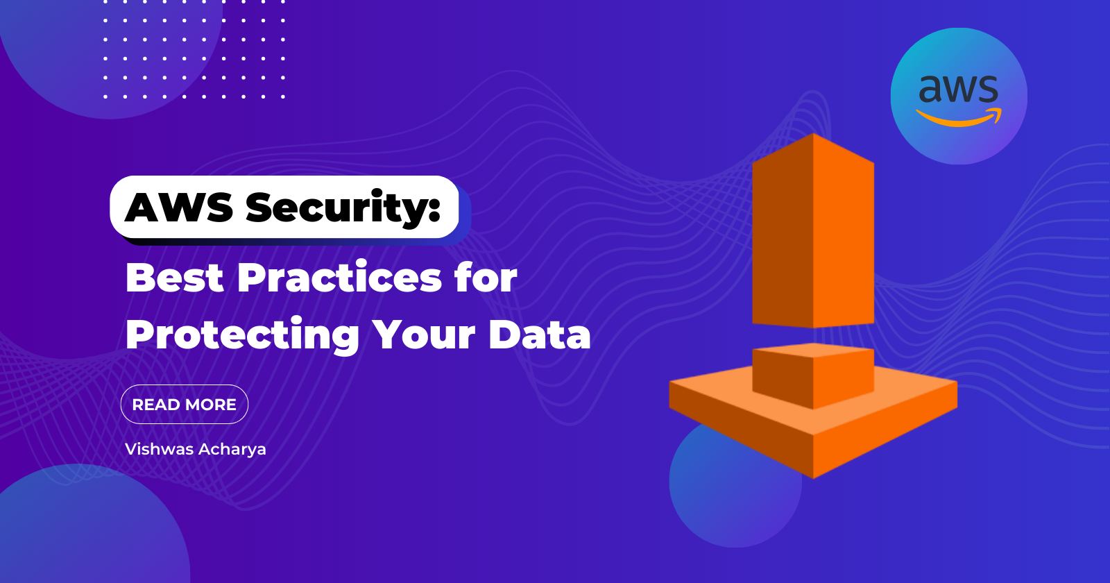 AWS Security: Best Practices for Protecting Your Data