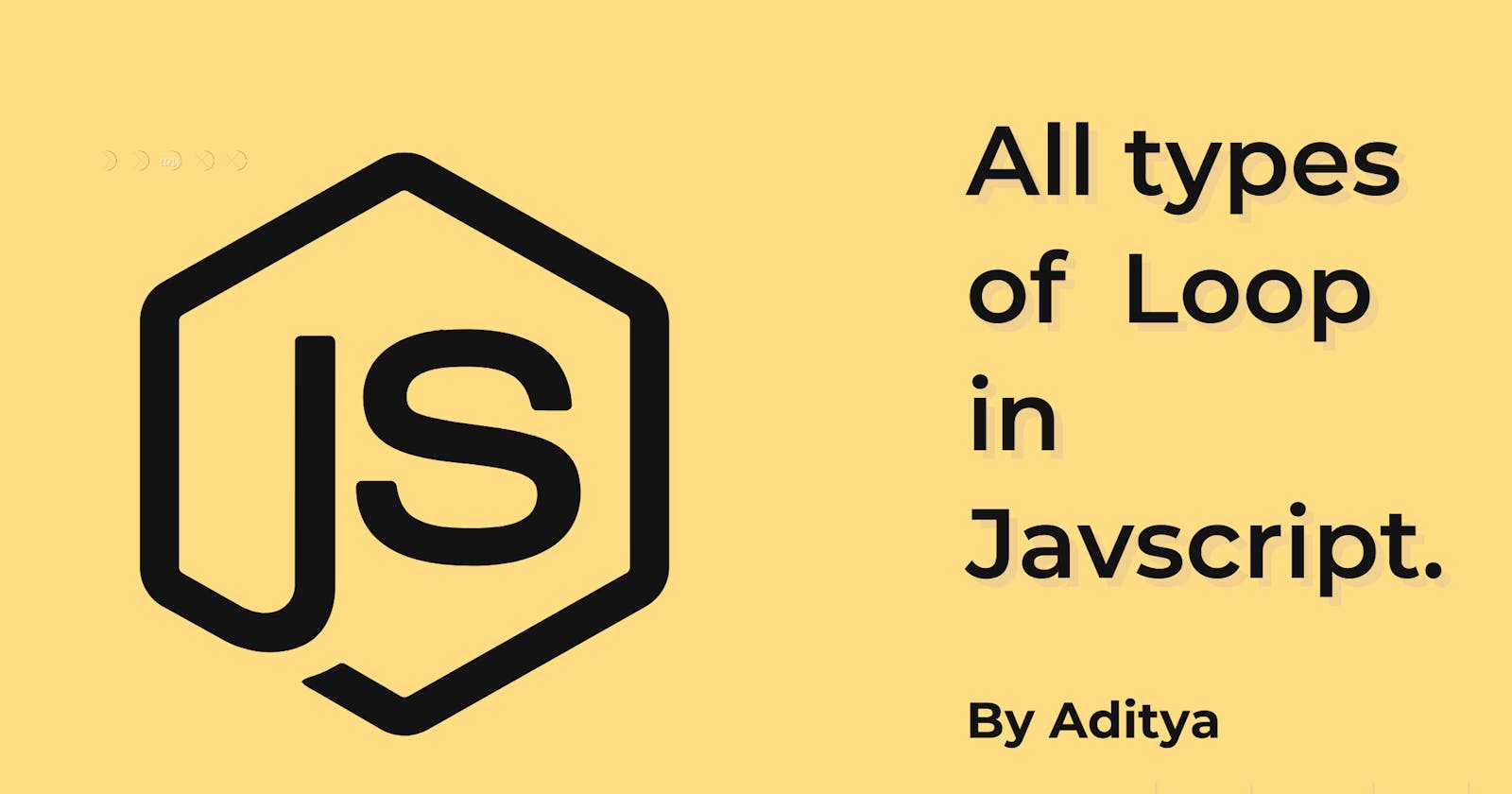 Loop and type of loop in JavaScript.
