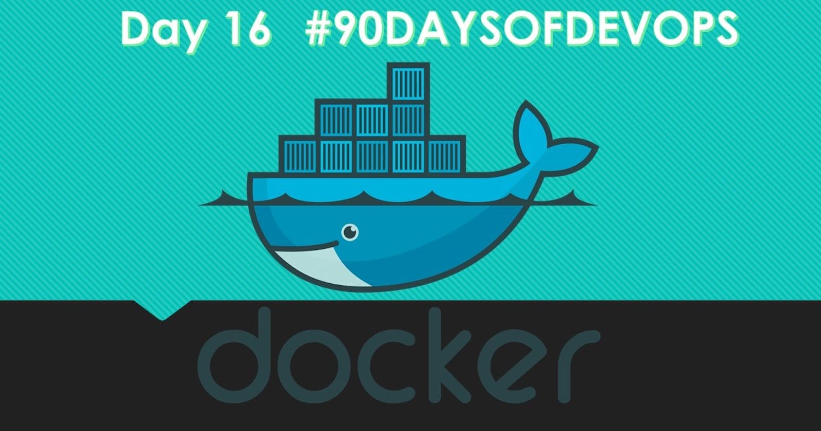 Day 16:Docker for DevOps Engineers.