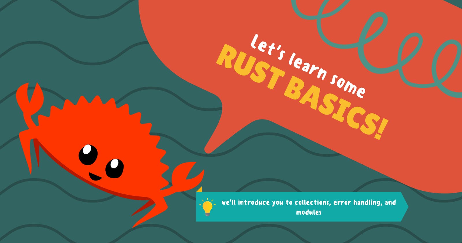Rust for Beginners: Making New Friends with Collections, Error Handling, and Modules
