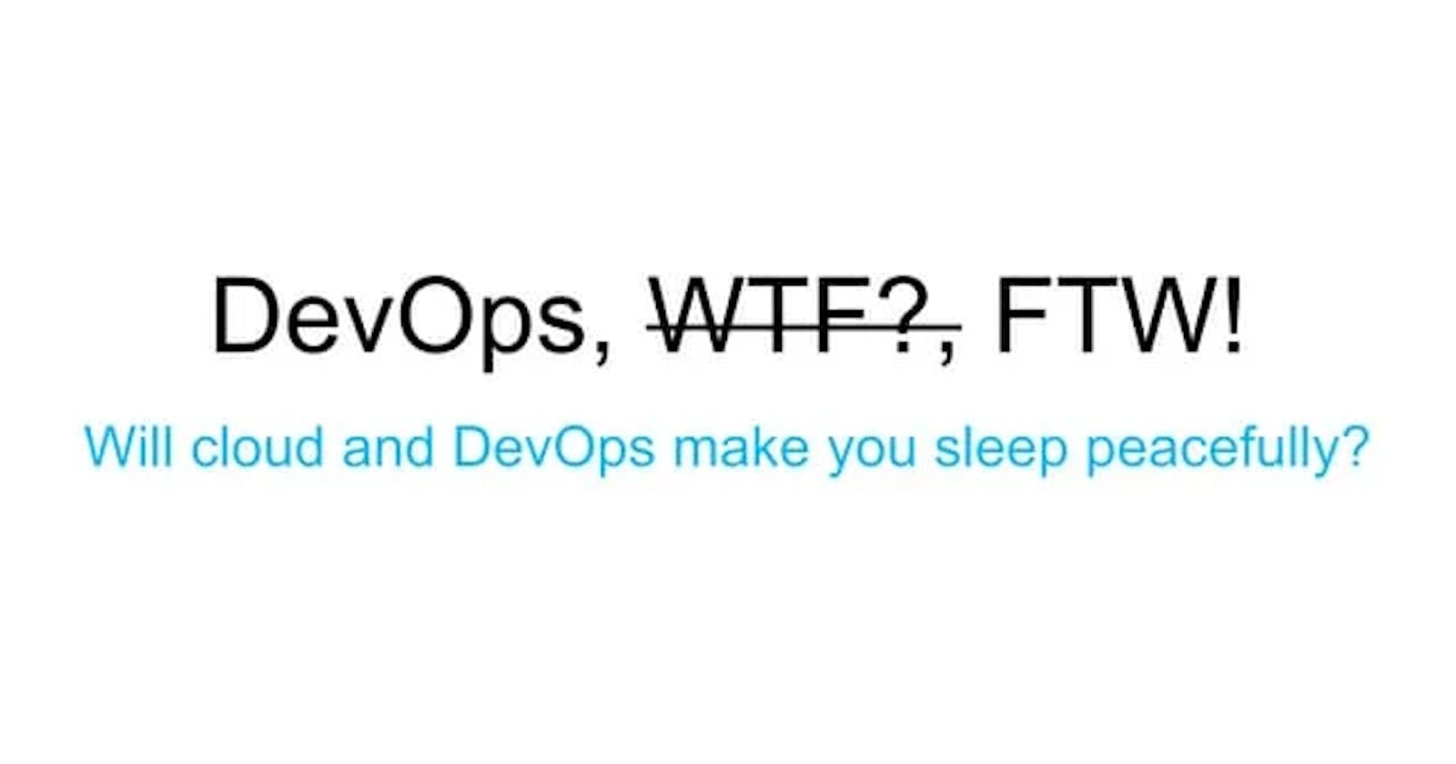 WTF is DevOps?