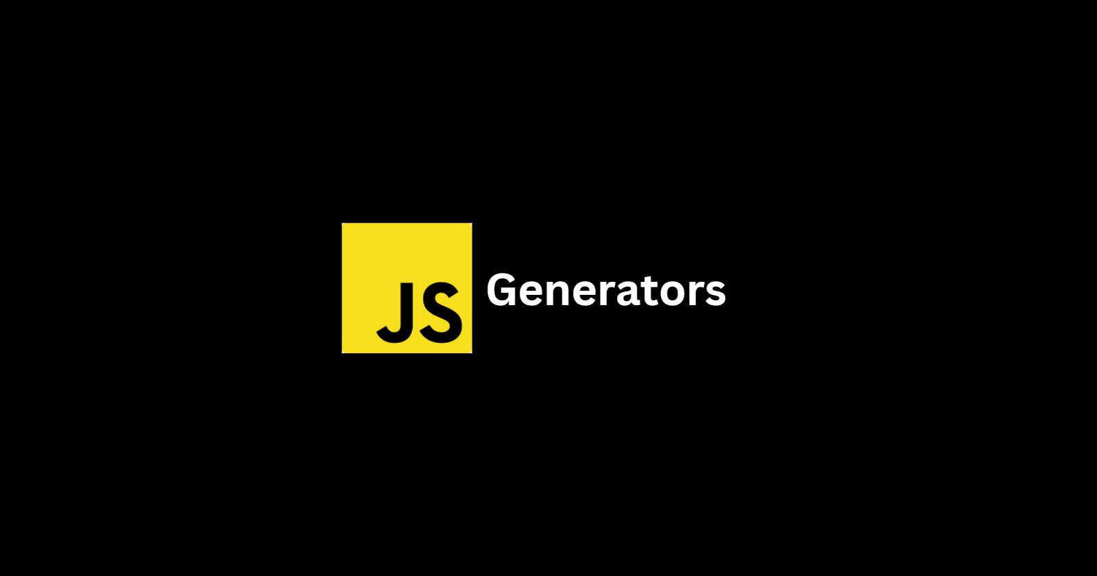 JavaScript Generators: A Comprehensive Overview