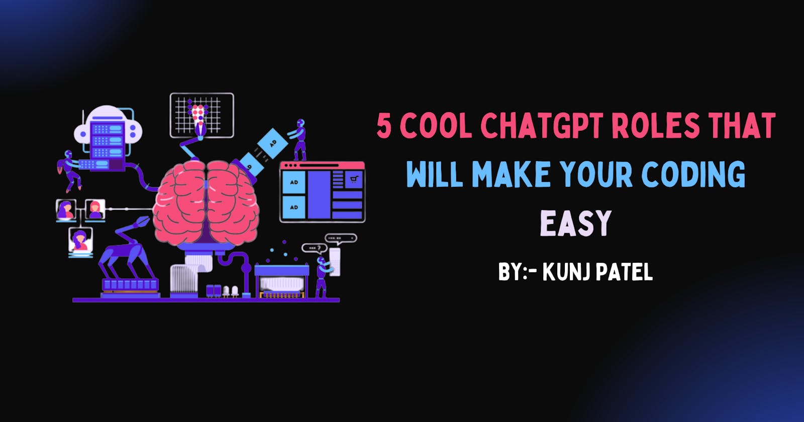 5 cool ChatGPT roles that will make your coding easy😎