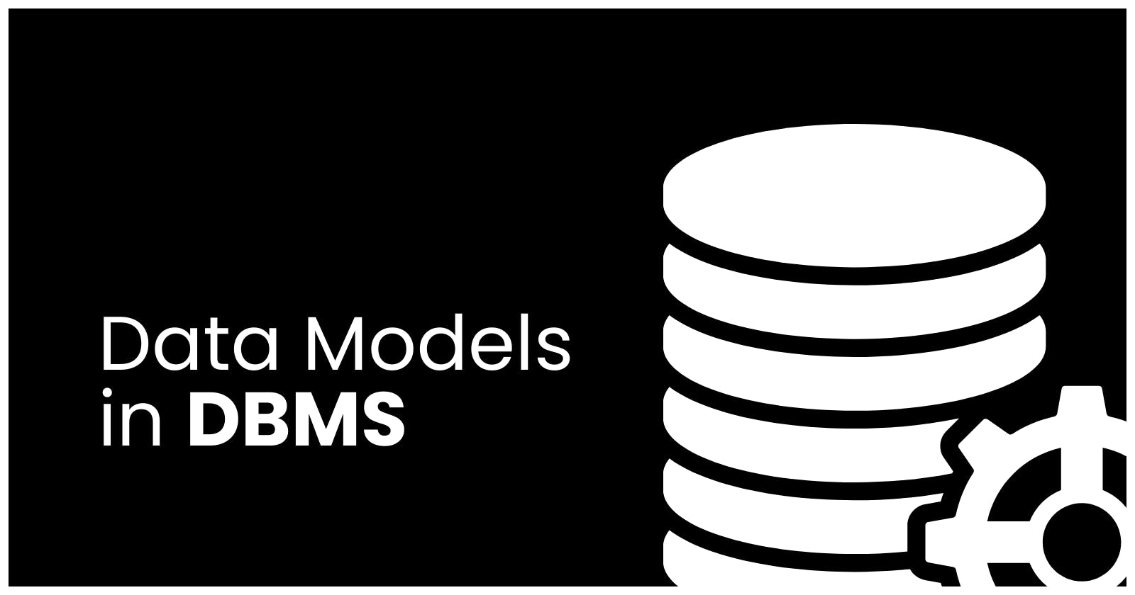 Data Models in DBMS