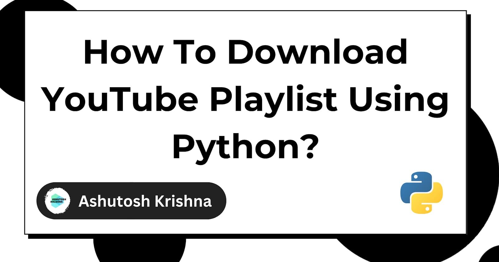 How To Download YouTube Playlist Using Python