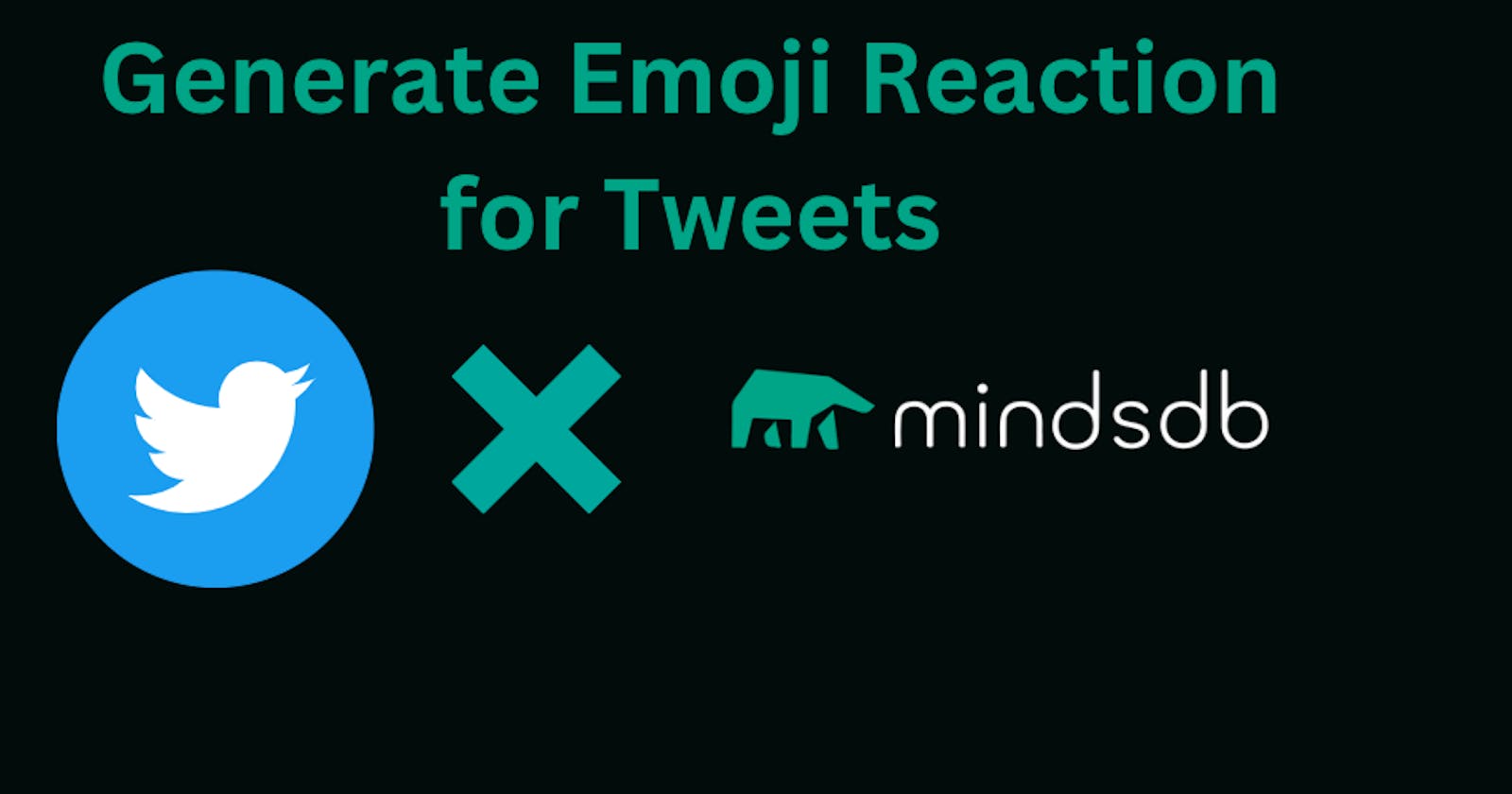Generate Emoji Reactions for Tweets using MindsDB