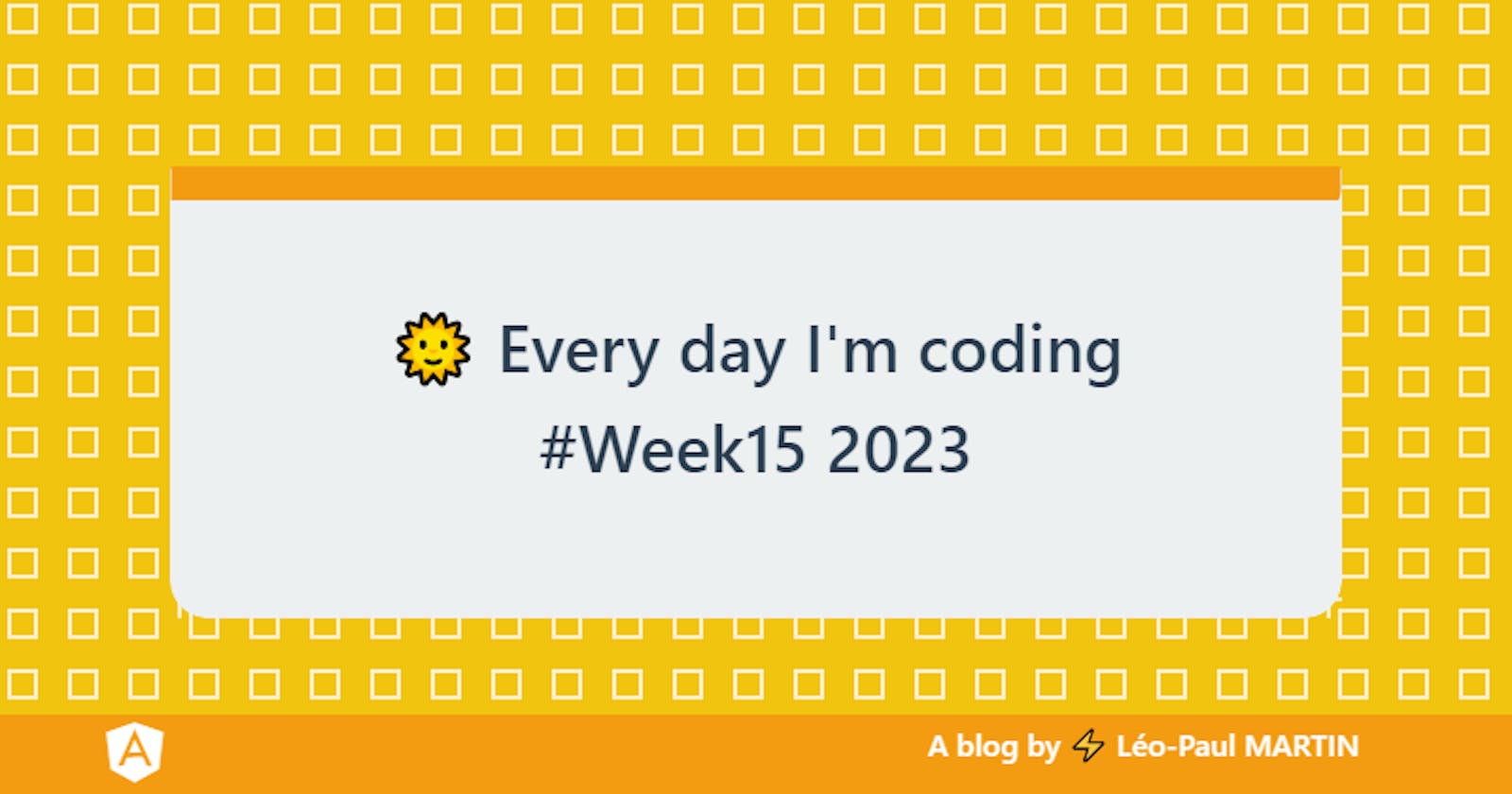 🌞 Every day I'm coding #Week15 2023