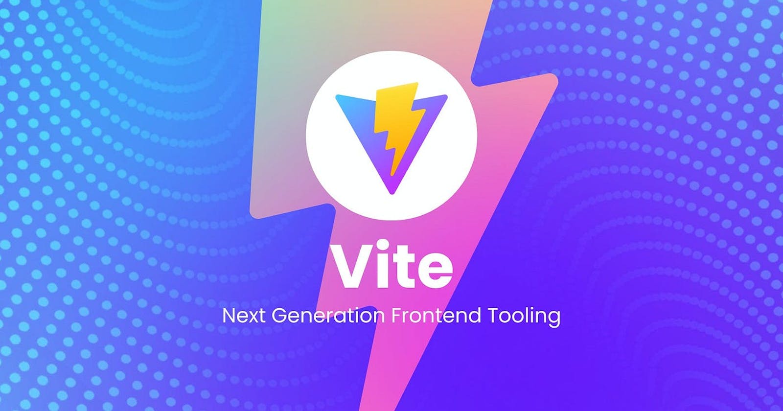 Exploring Vite.js: The Lightning-Fast Build Tool for Modern Web Apps