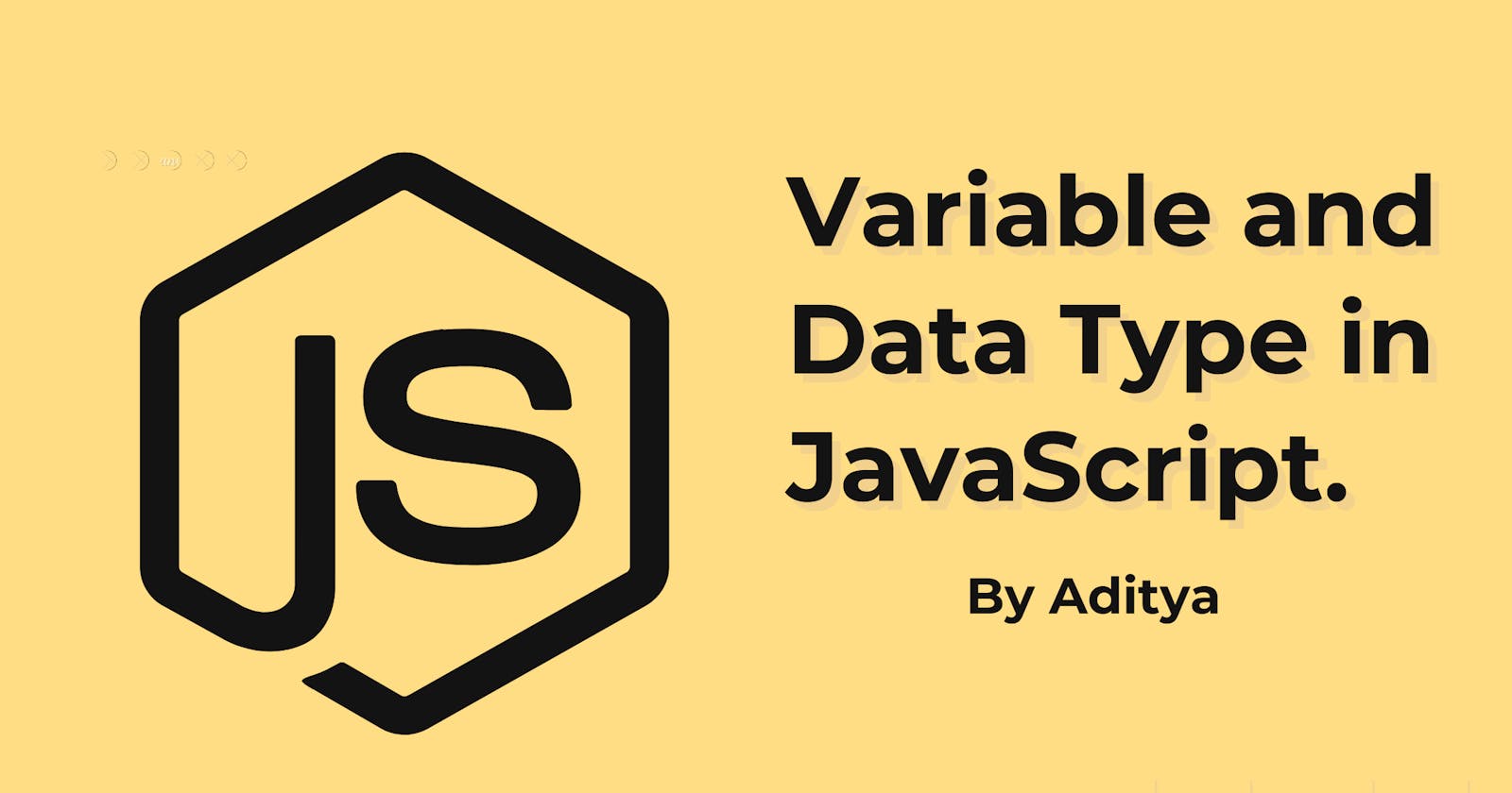 Variable and Data Type in JavaScript.