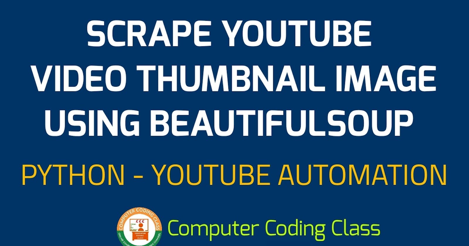 How to Scrape the Thumbnail of a YouTube Video using BeautifulSoup | YouTube Automation Python.