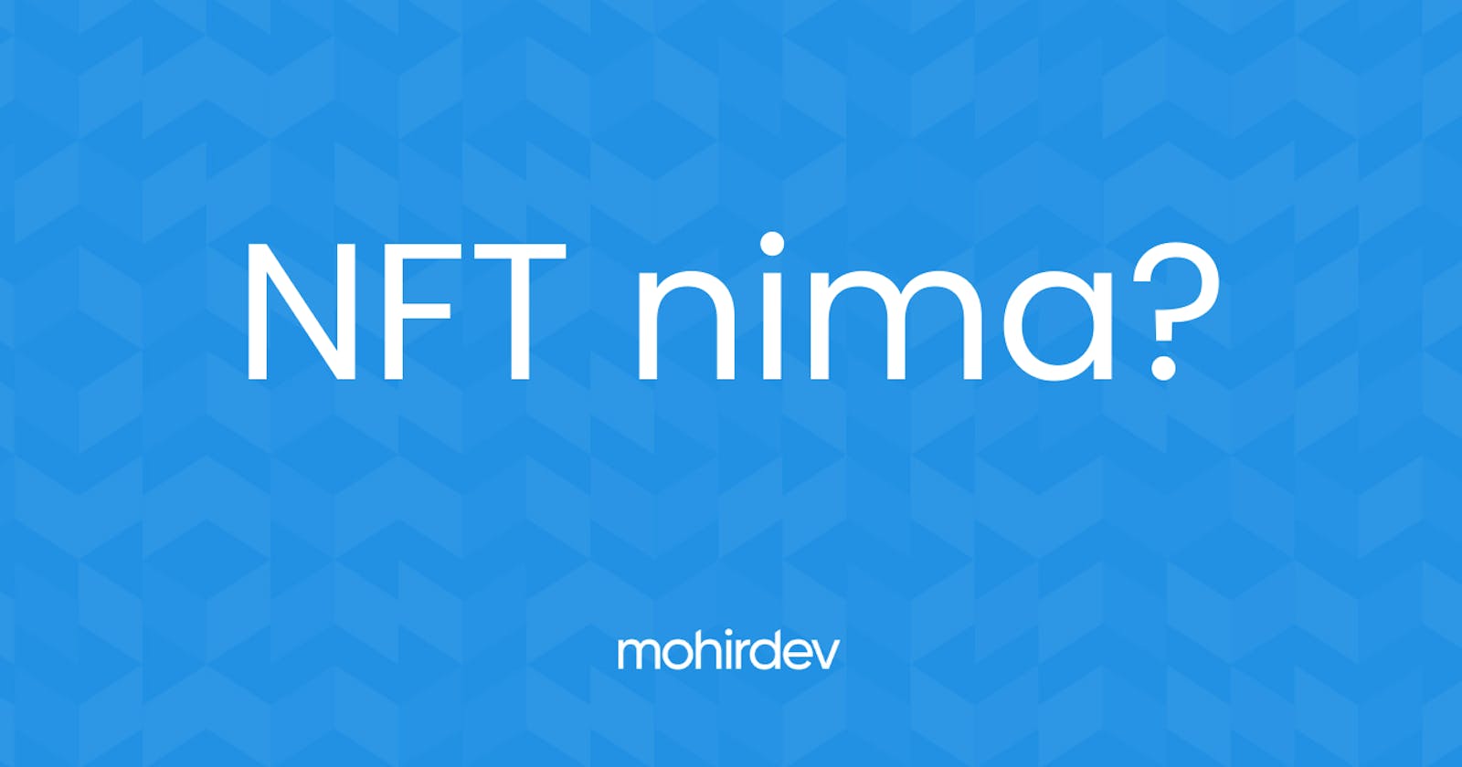 NFT haqida: NFT nima, nima uchun mashhur va NFTning ortida turgan millionlar