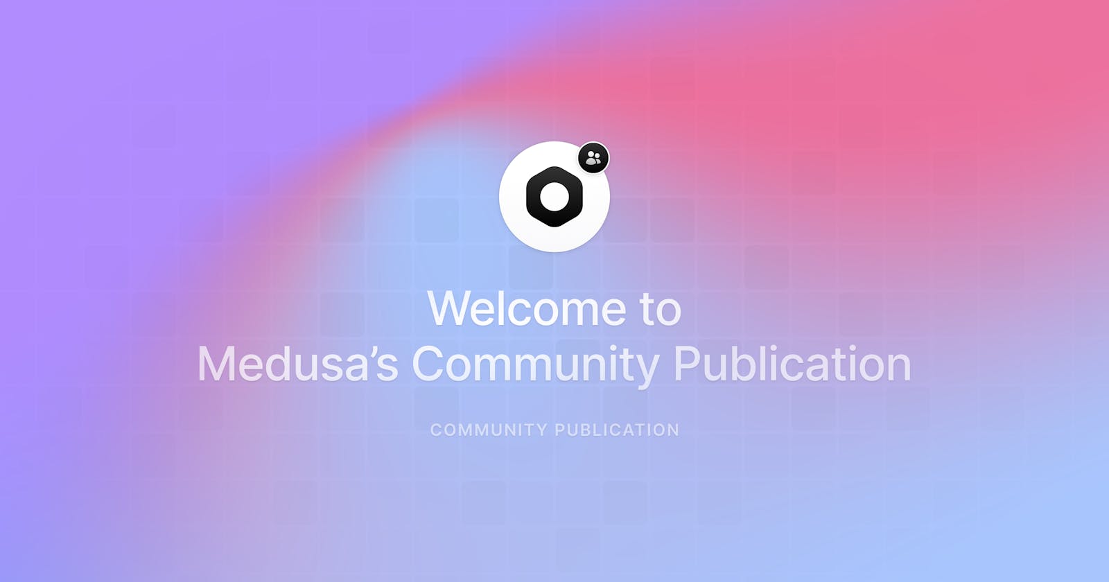 Welcome to Medusa’s Community Publication