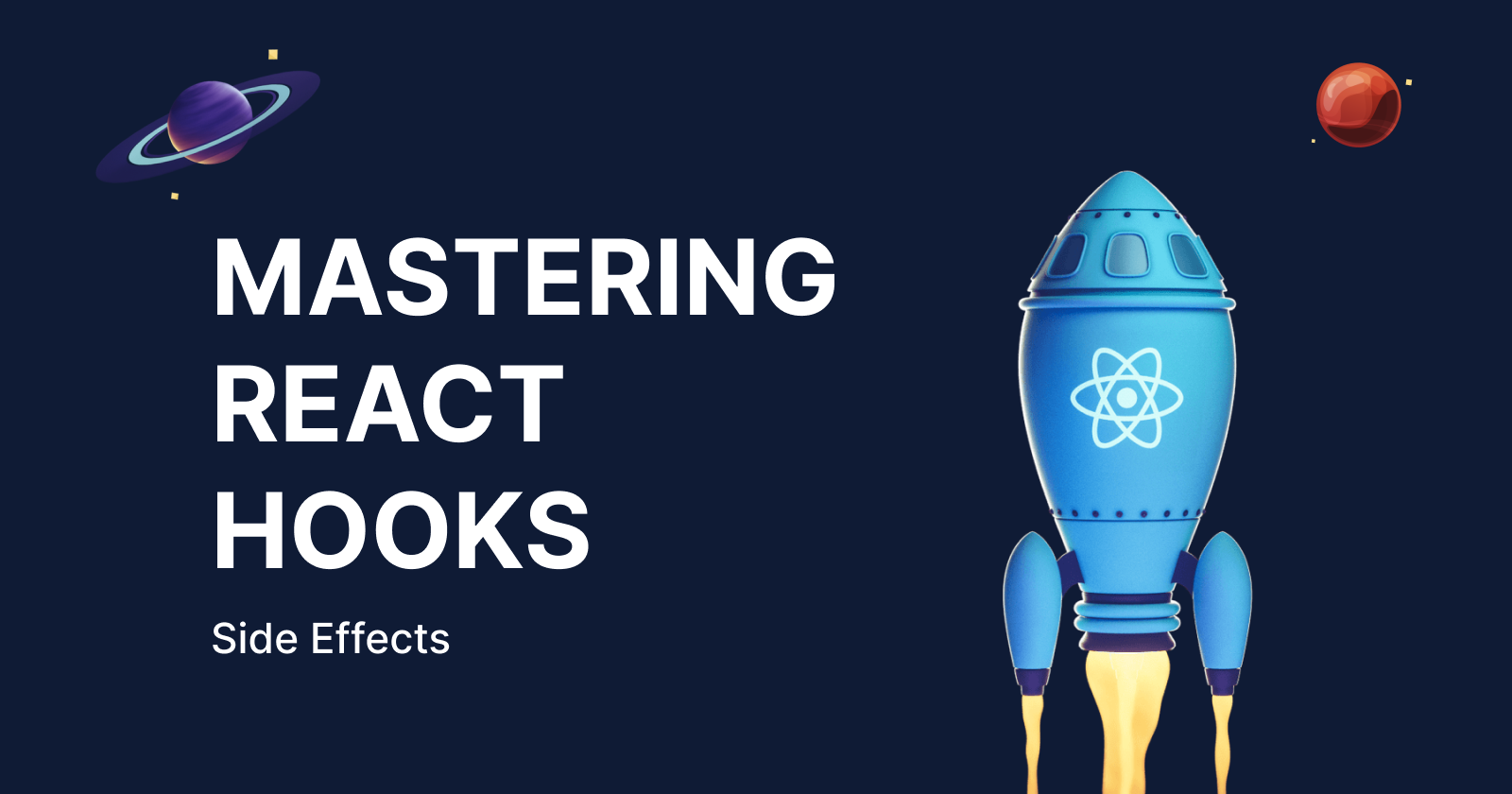 Mastering React Hooks: Side Effects