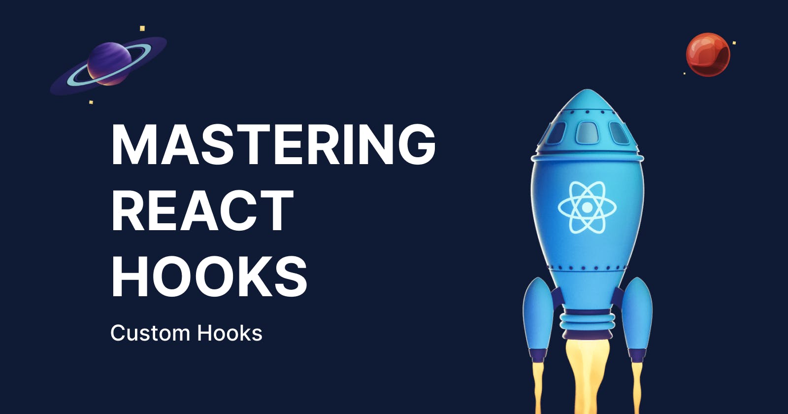 Mastering React Hooks: Custom Hooks