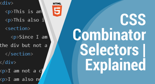Descendant Selector Css CSS Combinator Selectors with Examples and Explanation